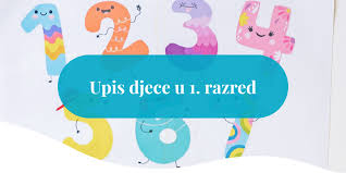 UPIS U 1. RAZRED OSNOVNE ŠKOLE