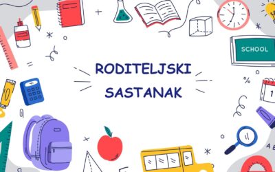 OBAVIJEST O PRVOM RODITELJSKOM SASTANKU za školsku godinu 2025./2026.