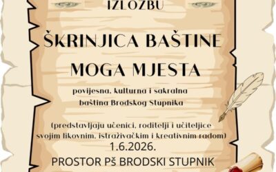 IZLOŽBA – ŠKRINJICA BAŠTINE MOGA MJESTA