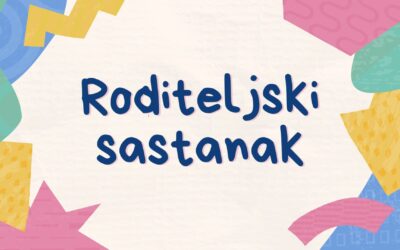 OBAVIJEST O 1. RODITELJSKOM SASTANKU ZA ŠKOLSKU GODINU 2026./ 2027.